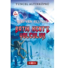 Serüven Peşinde 01 - Batık Kent'e Yolculuk