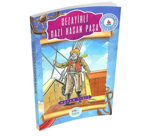 Büyük Denizciler Serisi - Cezayirli Gazi Hasan Paşa