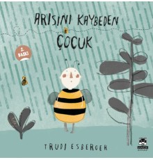 Arısını Kaybeden Çocuk
