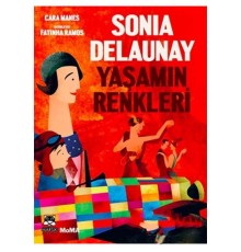 Sonia Delaunay Yaşamın Renkleri