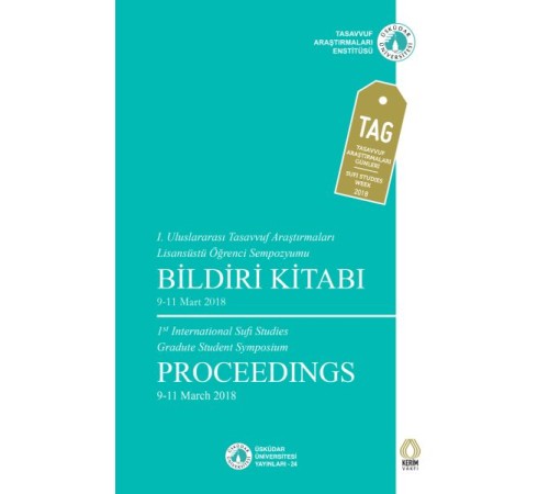 1. Uluslararası Tasavvuf Araştırmaları Lisansüstü Öğrenci Sempozyumu Bildiri Kitabı 1. Uluslararası Tasavvuf Araştırmaları Lisansüstü Öğrenci Sempozyumu Bildiri Kitabı