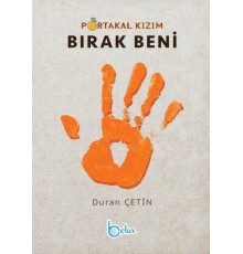 Portakal Kızım Bırak Beni