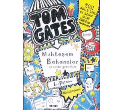 Tom Gates - 03 Muhteşem Bahaneler ve Başka Güzellikler (Ciltli)