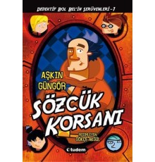 Gizemli Şeyler Dedektifi Bol Bel'in İnanılmaz Serüvenleri 1 - Sözcük Korsanı