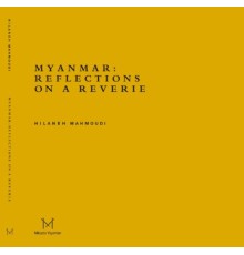 Myanmar: Reflections On A Reverie