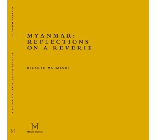 Myanmar: Reflections On A Reverie