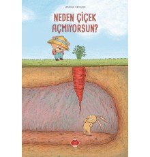 Neden Çiçek Açmıyorsun?