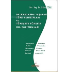 Balkanlarda Yaşayan Türk Azınlıkları ve Türkçeye Yönelik Dil Politikaları