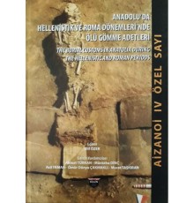 Anadolu'da Hellenistlik ve Roma Dönemleri'nde Ölü Gömme Adetler - Aizanoi 4. Özel Sayı