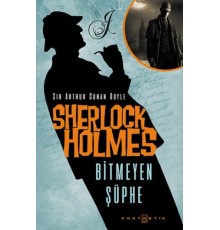 Sherlock Holmes Bitmeyen Şüphe
