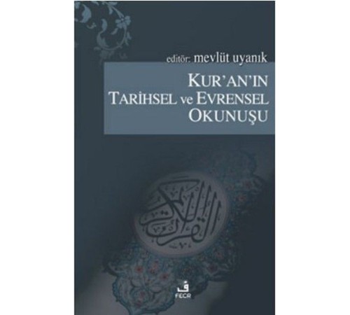 Kur'an'ın Tarihsel ve Evrensel Okunuşu