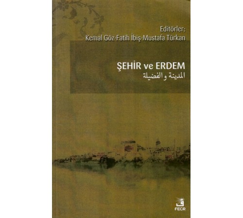 Şehir ve Erdem Şehir ve Erdem