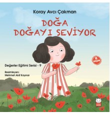 Değerler Eğitimi Serisi 9 - Doğa Doğayı Seviyor