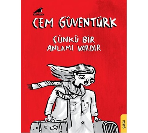 Çünkü Bir Anlamı Vardır Çünkü Bir Anlamı Vardır