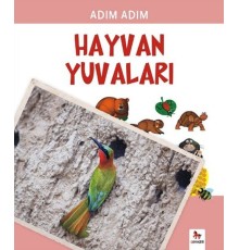 Adım Adım - Hayvan Yuvaları