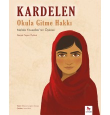 Kardelen : Okula Gitme Hakkı - Malala Yousafzai'nin Öyküsü