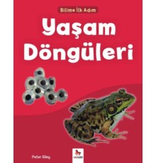 Bilime İlk Adım - Yaşam Döngüleri