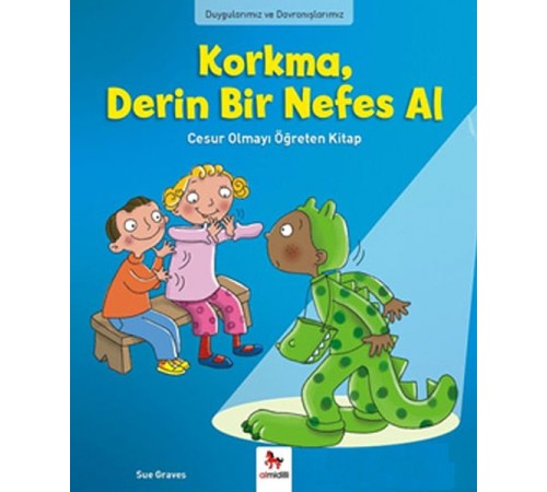 Duygularımız ve Davranışlarımız - Korkma Derin Bir Nefes Al