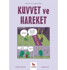 Kuvvet ve Hareket - Gençler İçin Çizgilerle Bilim