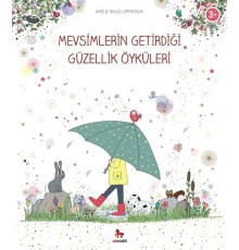 Mevsimlerin Getirdiği Güzellik Öyküleri