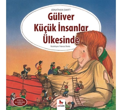 Dünya Klasikleri Dizisi - Güliver Küçük İnsanlar Ülkesinde