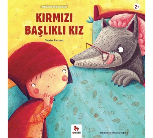Kırmızı Başlıklı Kız - Minikler İçin Ünlü Eserler