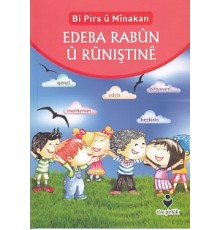Bi Pirs u Minakan - Edeba Rabun U Runıştıne (Kürtçe)