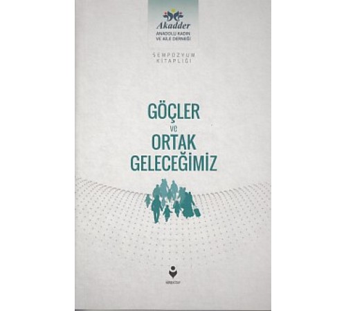 Göçler ve Ortak Geleceğimiz