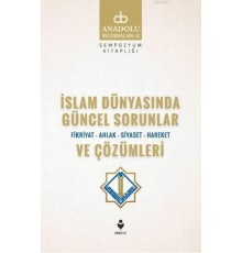 İslam Dünyasında Güncel Sorunlar ve Çözümleri