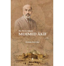 Bir Dava Adamı Mehmed Âkif