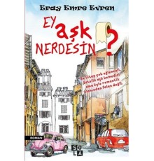 Ey Aşk Nerdesin?