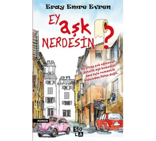 Ey Aşk Nerdesin?