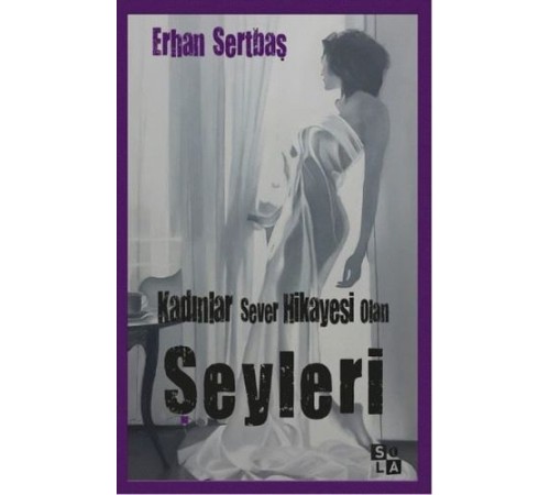 Kadınlar Sever Hikayesi Olan Şeyleri