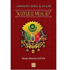 Osmanlı’yı Cihana Açan Kapı Kuyulu Mescid