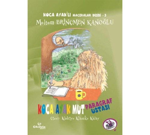 Koca Ayaklı Maceralar Dizisi 3 - Koca Ayak Mut Paragraf Ustası Koca Ayaklı Maceralar Dizisi 3 - Koca Ayak Mut Paragraf Ustası