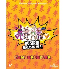 Tumburluplar - Bu Sırrı Saklasak mı?!