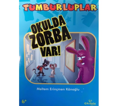 Tumburluplar: Okulda Zorba Var!