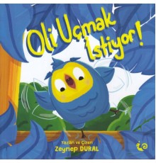 Oli Uçmnak İstiyor