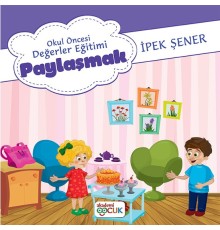 Akademi Çocuk Okul Öncesi Değerler Eğitimi Paylaşmak