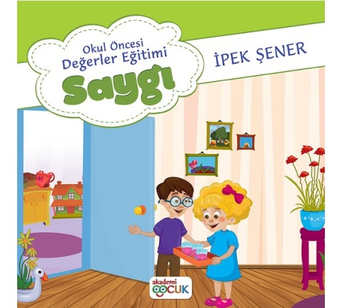 Akademi Çocuk Okul Öncesi Değerler Eğitimi Saygı