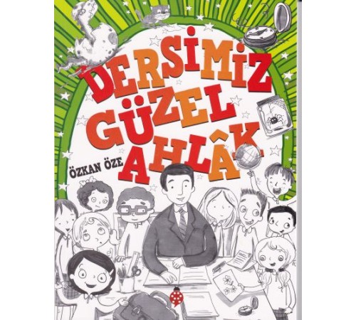 Dersimiz Güzel Ahlak Dersimiz Güzel Ahlak