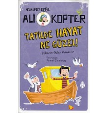 Helikopter Değil Ali kopter 5 - Tatilde Hayat Ne Güzel