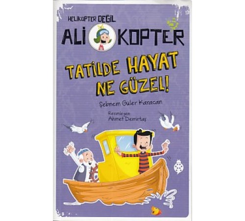 Helikopter Değil Ali kopter 5 - Tatilde Hayat Ne Güzel Helikopter Değil Ali kopter 5 - Tatilde Hayat Ne Güzel
