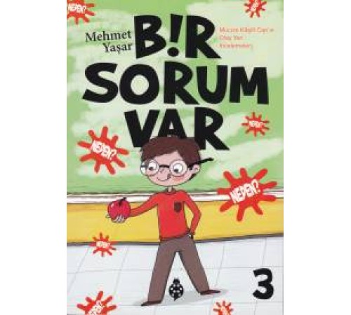 Bir Sorum Var 3 - Neden?