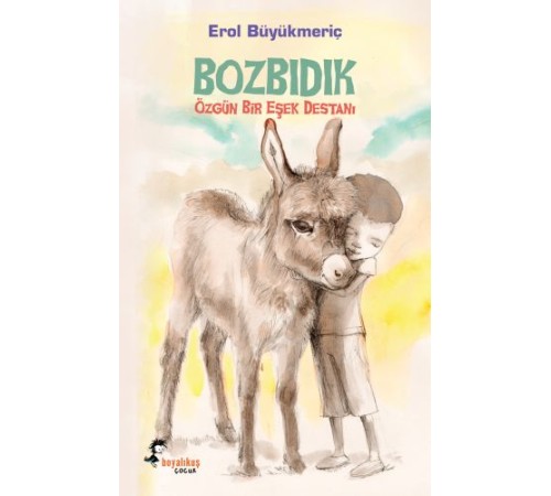 Bozbıdık Özgün Bir Eşek Destanı Bozbıdık Özgün Bir Eşek Destanı