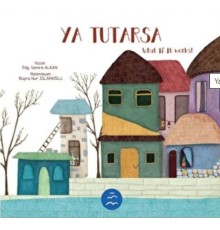 Ya Tutarsa - What if it Works