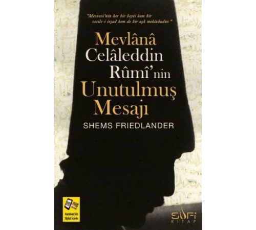 Mevlana Celaleddin Rumi'nin Unutulmuş Mesajı