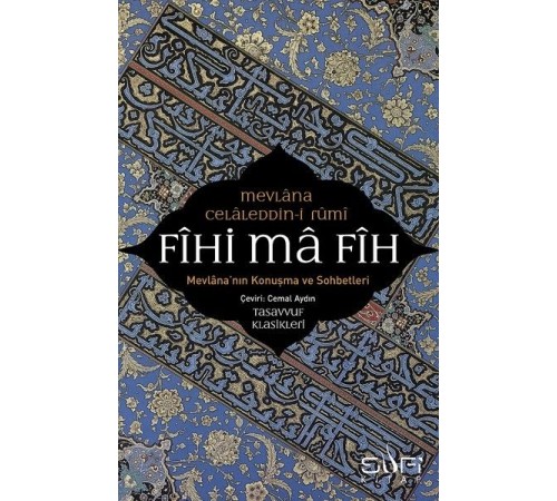 Fihi ma Fih-Mevlana'nın Konuşma ve Sohbetleri