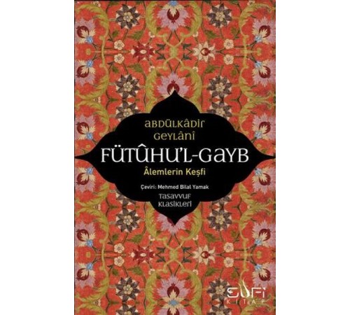 Fütuhul Gayb - Alemlerin Keşfi Fütuhul Gayb - Alemlerin Keşfi