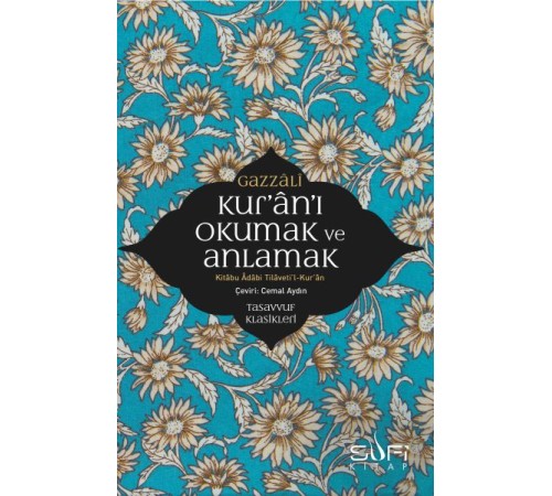 Kur'an'ı Okumak ve Anlamak - Kitabu Adabi Tilaveti’l-Kur’an